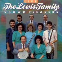 The Lewis Family - Live - Crowd Pleasers